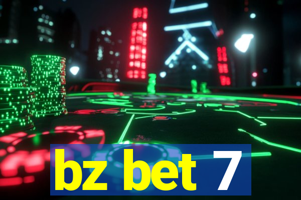 bz bet 7